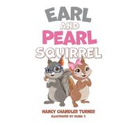Nancy Chandler Turner Earl and Pearl Squirrel (Tascabile)