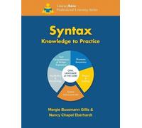Nancy Chapel Eberhardt Margie Bussmann Gil Syntax Knowledge to Pract (Tascabile)
