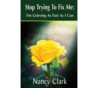 Nancy Clark Stop Trying to Fix Me (Tascabile)