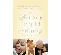 Nancy Cobb Connie Grigsby The Best Thing I Ever Did for My Marriage (Tascabile)