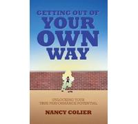 Nancy Colier Getting Out of Your Own Way (Copertina rigida)