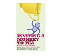 Nancy Colier Inviting a Monkey to Tea (Copertina rigida)