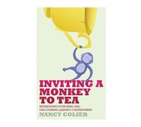 Nancy Colier Inviting a Monkey to Tea (Tascabile)