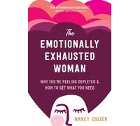 Nancy Colier The Emotionally Exhausted Woman (Tascabile)