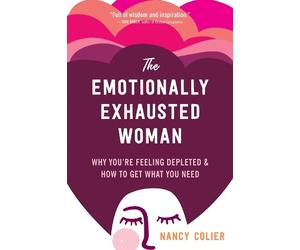 Nancy Colier The Emotionally Exhausted Woman (Tascabile)