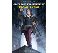 Nancy Collins Blade Runner Black Lotus: Leaving L.A. (Tascabile)