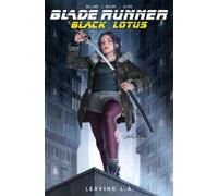 Nancy Collins Blade Runner Black Lotus: Leaving L.A. (Tascabile)