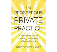 Nancy Cowden The Prosperous Private Practice (Tascabile)