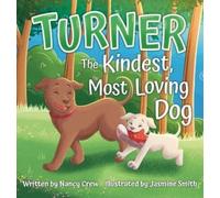 Nancy Crew Jasm Turner: The Kindest, Most Loving Dog: The Kin (Copertina rigida)