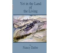 Nancy Dafoe Yet in the Land of the Living (Tascabile)