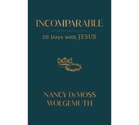 Nancy DeMoss Wolgemuth Incomparable (Copertina rigida)