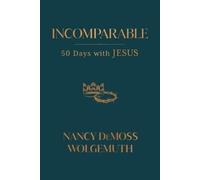 Nancy DeMoss Wolgemuth Incomparable (Copertina rigida)