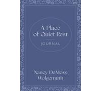 Nancy DeMoss Wolgemuth Place of Quiet Rest Journal, A (Tascabile)