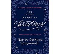 Nancy DeMoss Wolgemuth The First Songs of Christmas (Copertina rigida)