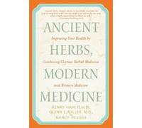 Nancy Deville Glenn Miller Henry Han, O. Ancient Herbs, Modern Medi (Tascabile)