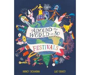 Nancy Dickmann Around the World in 80 Festivals (Copertina rigida)