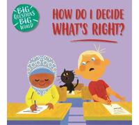 Nancy Dickmann Big Questions, Big World: How do I decide what (Copertina rigida)