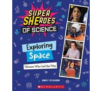 Nancy Dickmann Exploring Space: Women Who Led the Way (Super (Copertina rigida)