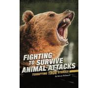 Nancy Dickmann Fighting to Survive Animal Attacks (Copertina rigida)
