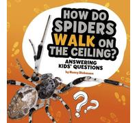 Nancy Dickmann How Do Spiders Walk on the Ceiling? (Copertina rigida)