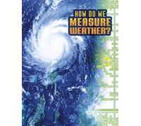 Nancy Dickmann How Do We Measure Weather? (Tascabile) Discover Meteorology