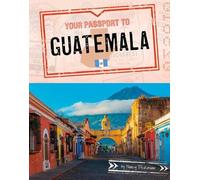 Nancy Dickmann Your Passport to Guatemala (Copertina rigida) World Passport
