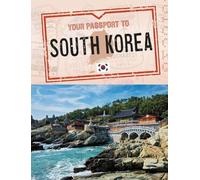 Nancy Dickmann Your Passport to South Korea (Tascabile) World Passport