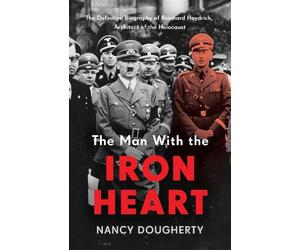 Nancy Dougherty The Man With the Iron Heart (Copertina rigida)