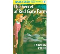 Nancy Drew 06: the Secret of Red Gate Farm: 6