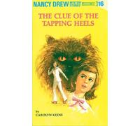 Nancy Drew 16: the Clue of the Tapping Heels