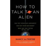 Nancy du Tertre How to Talk to an Alien (Tascabile)