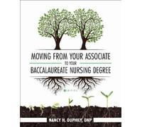 Nancy Duphily Moving from Your Associate to Your Baccalaureate Nursi (Tascabile)