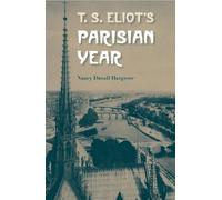 Nancy Duvall Hargrove T. S. Eliot'S Parisian Year (Tascabile)