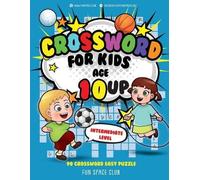 Crossword for Kids Age 10 up: 90 Crossword Easy Puzzle Books for Kids Intermediate Level: Volume 3