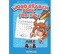 Word Search Books for Kids Ages 4-8: Word Search Puzzles for Kids Activities Workbooks 4 5 6 7 8 year olds: 1