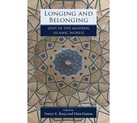 Longing and Belonging: Jews in the Modern Islamic World