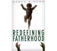 Nancy E. Dowd Redefining Fatherhood (Copertina rigida)