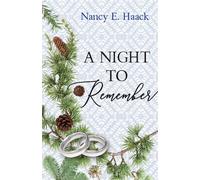 Nancy E Haack A Night to Remember (Copertina rigida) Love Remembered