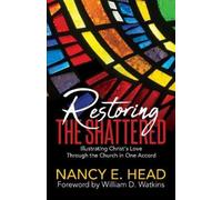 Nancy E. Head Restoring the Shattered (Tascabile)