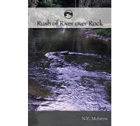 Nancy E McIntyre RUSH of RIVER over ROCK (Tascabile)