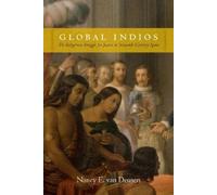 Nancy E. van Deusen Global Indios (Copertina rigida) Narrating Native Histories