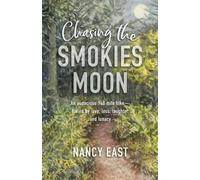 Nancy East Chasing the Smokies Moon (Tascabile)