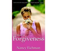 Nancy Eichman The Road to Forgiveness (Tascabile)