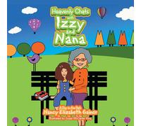 Nancy Elizabeth Gainor Heavenly Chats with Izzy and Nana (Tascabile)