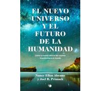 Nancy Ellen Abrams El nuevo universo y el futuro de la humanidad (Tascabile)
