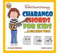 Nancy Eriksson Charango Chords for Kids...& Big Kids Too: FFB02US ( (Tascabile)