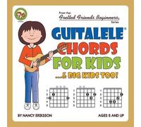 Nancy Eriksson Eriksson, Na Guitalele Chords For Kids...& Big Kids T (Tascabile)