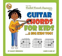 Nancy Eriksson Guitar Chords for Kids...& Big Kids Too: FFB35US (Fr (Tascabile)