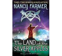 Nancy Farmer The Land of the Silver Apples (Copertina rigida)