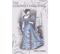 Nancy Foshee The Colonel's Daughter (Tascabile)